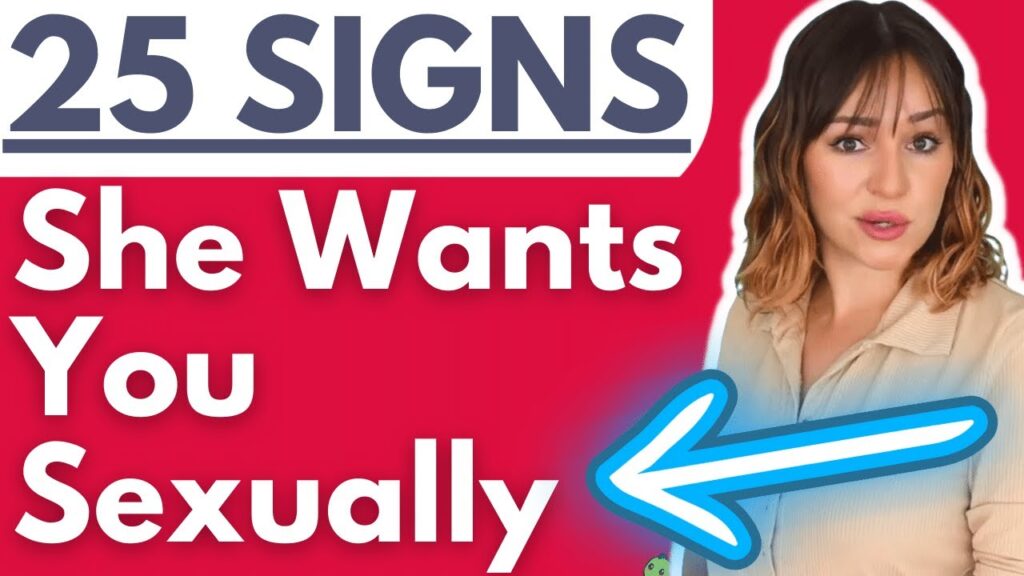 25 Signs She Wants You Sexually Spot The EARLY Signs Of Sexual Attraction DO NOT MISS THESE 1024x576 
