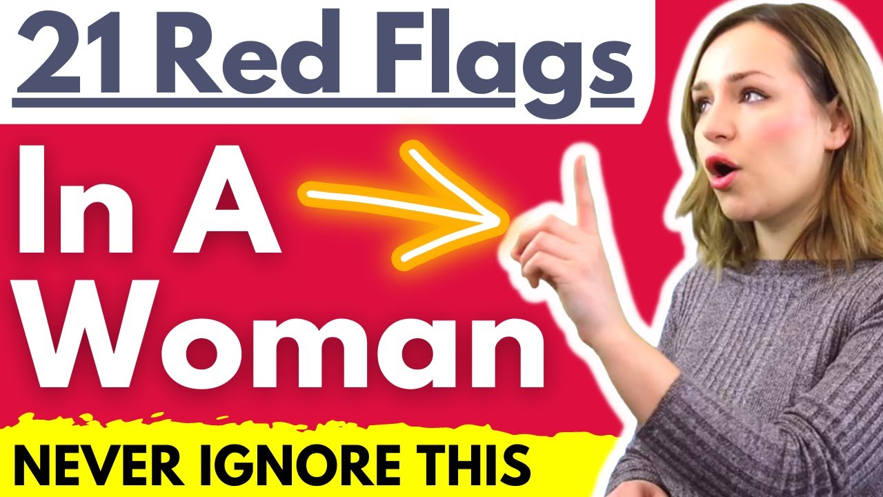 21 Relationship Red Flags In Women You Should Never Ignore Dating Warning Signs You Need To