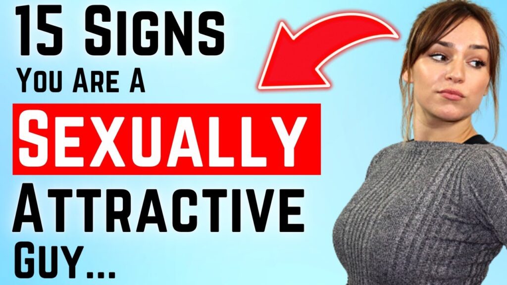 Are You Sexually Attractive 15 Signs You Are Joyanima